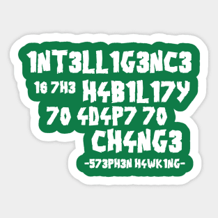 Intelligence is adaptation Sticker
